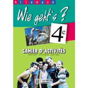 WIE GEHT S 4E LV1 ALLEMAND CAHIER D ACTIVITES EDITION 2002